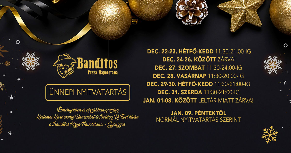 Ünnepi Nyitvatartás 2025 Nyitvatartás Ünnepek Karácsony Szilveszter Gasztronómia Pizzák Pizza Rendelés Házhozszállítás nápolyi pizza banditos gyöngyös blog pizza cikk étterem gyöngyös gyöngyös étterem gyöngyös Pizzéria Pizzéria gyöngyös