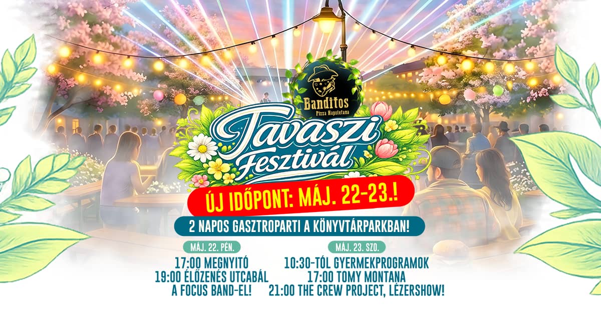 Banditos Tavaszi Fesztivál 2026 fesztivál tavasz buli gasztronómia sörök pizzák hamburgerek élőzene gyermekprogram pizza nápolyi pizza banditos gyöngyös blog cikk