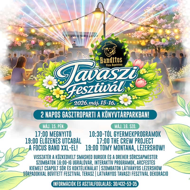 Banditos Tavaszi Fesztivál 2026 fesztivál tavasz buli gasztronómia sörök pizzák hamburgerek élőzene gyermekprogram pizza nápolyi pizza banditos gyöngyös blog cikk