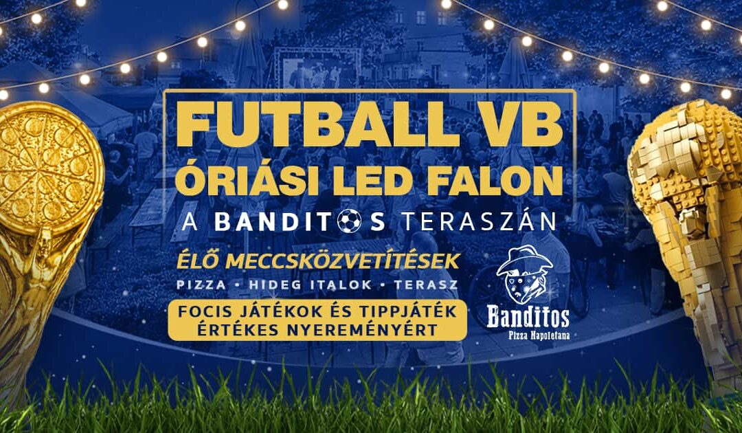 Foci VB 2026 óriás LED falon a Banditos teraszán!